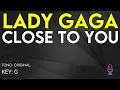 Download Lagu Lady Gaga - Close To You - Karaoke Instrumental