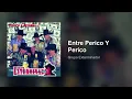 Grupo Exterminador - Entre Perico Y Perico (Audio)