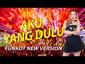 Download Lagu FUNKOT - AKU YANG DULU | FUNKOT NEW VERISON | BY DJ RERE MONIQUE