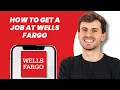 How to Get a Job at Wells Fargo