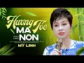 Download Lagu Hương Tóc Mạ Non - Mỹ Linh | Nghe em hát câu dân ca sao mượt mà lòng anh thương quá