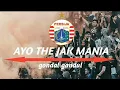 AYO THE JAK MANIA-Gondal gandul lagu persija