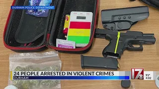 24 people arrested in violent crime operation in Durham