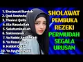 Lagu SHOLAWAT PEMBUKA PINTU REZEKI - SHOLAWAT NABI MERDU TERBARU,SHOLAWAT PENARIK REZEKI PALING DASYAT