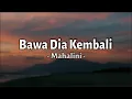 Download Lagu Mahalini - Bawa Dia Kembali | Lirik