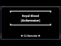 Royal Blood • Boilermaker (CC Karaoke / Instrumental)