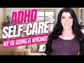 AD Self-Care that Actually Improves our Mental Health