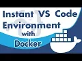 CREATE AN INSTANT VS CODE DEVELOPMENT ENVIRONMENT
