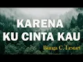 Download Lagu Bunga Citra Lestari - Karena Kucinta Kau  ( Official Lyric Video )