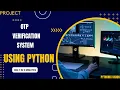 Building a Python OTP Verification System with Flask Python Project 2024