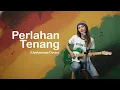 Lagu Perlahan Tenang - The Paps | Uyekansaja Cover
