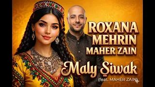 roxana mehrin u0026 maher zain maly siwak official music video