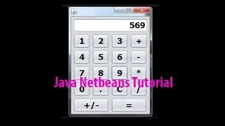 Java NetBeans Tutorial How to Create a Calculator