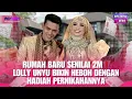 Download Lagu RUMAH BARU SENILAI 2M❗️LOLLY UNYU BIKIN HEBOH DENGAN HADIAH PERNIKAHANNYA