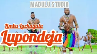 LIMBU LUCHAGULA UJUMBE WA LUPONDEJA Madulu Studio 