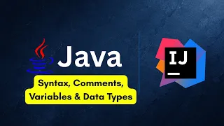 Java Basics Syntax Comments Variables Data Types Identifiers Java Tutorial for Beginners