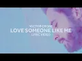 Download Lagu Victor Crone - Love Someone Like Me (Lyric Video)