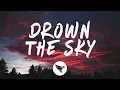 Lagu William Black - Drown The Sky (Lyrics) ft. RØRY