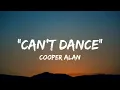 Cooper Alan- “Can’t Dance” (lyrics)