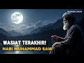 Lagu 7 PESAN TERAKHIR NABI MUHAMMAD SAW YANG HARUS ANDA DENGARKAN SEKARANG 🌌