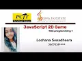 JavaScript 2D Game Development Java Institute Lochana Senadheera