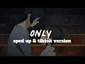 Download Lagu ONLY - LEE HI ( sped up \u0026 tiktok version ) #spedupsongs #spedup #tiktokversion #trendingsong #leehi