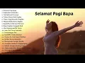Download Lagu Selamat pagi Bapa | Lagu rohani paling populer tahun 2022