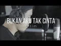 Download Lagu Bukan aku tak cinta - Saleem IKLIM (Cover) by Nurdin yaseng