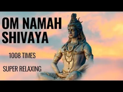 Download MP3 Om Namah Shivaya Mantra Chanting 1008 times#Relaxing mantra#All in one vital8