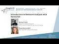 Mridul Seth and Ross Barnowski Introduction to Network Analysis with NetworkX BIDS GraphXD 2021