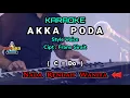 Download Lagu AKKA PODA KARAOKE Nada Wanita / Cewek ( C = Do ) | Style Voice | Marbisuk Trio