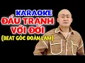 Download Lagu ĐẤU TRANH VỚI ĐỜI (Karaoke Tone Nam) Beat Gốc ĐOÀN LÂM Có Bè | Lúc Bé Chỉ Muốn Lớn Để Chắp Cánh