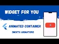 Flutter AnimatedContainer Tutorial Create Stunning UI Transitions Widget for You