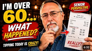 I m Over 60 Tipping Has Completely Changed