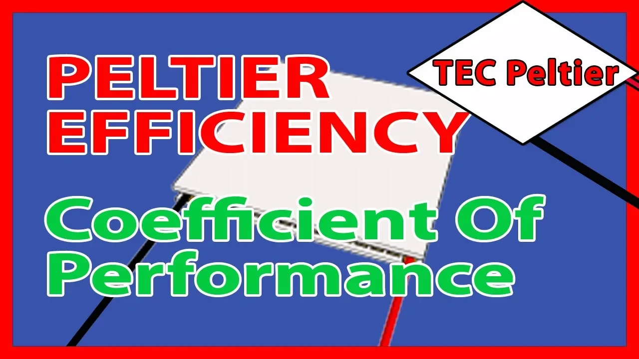 🎓 Peltier efficiency:- Coefficient Of Performance Part4