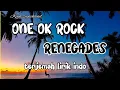Download Lagu TERJEMAH indo One Ok Rock Renegades