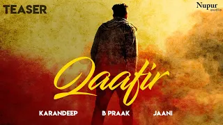 Qaafir (Teaser) - Karandeep, B Praak | Jaani | Latest Punjabi Songs 2019 | Releasing On 29th August