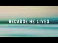 Because He Lives (Official Audio Video) | Celtic Worship