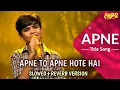 Download Lagu #video Apne title song by mani | Slowed + Reverb version | #superstarsinger2 | #cdromanticsongs |