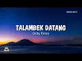 Download Lagu Talambek Datang - Ovhi Firsty | Lirik Lagu Minang