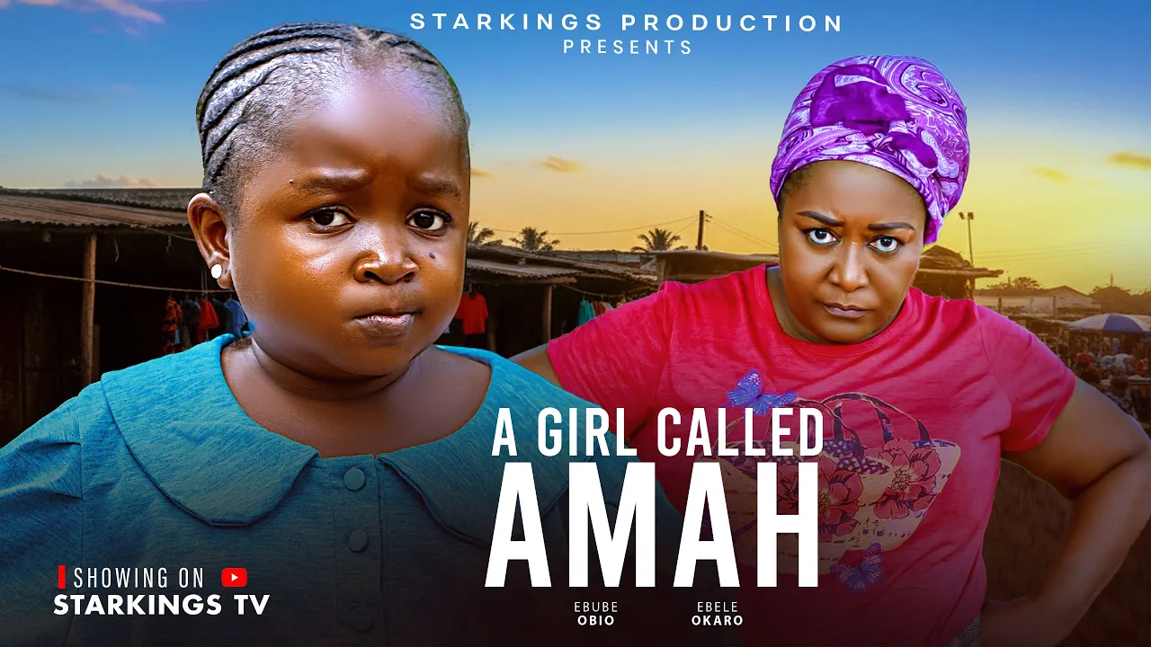 A Girl Called Amah - Ebube Obio, Ebere — Nollywood