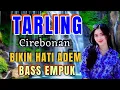 Download Lagu TARLING TENGDUNG ALBUM TERBAIK BIKIN ADEM __ BASS EMPUK_ LAGU BUAT SANTAI _ CIREBONAN INDRAMAYU