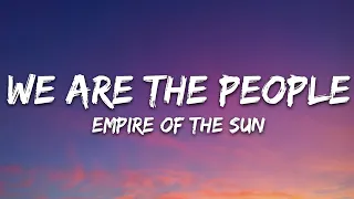 Empire Of The Sun We Are The People Lyrics 