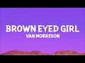 Van Morrison - Brown Eyed Girl (Lyrics)
