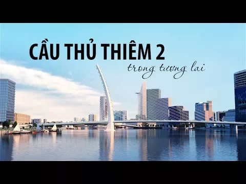 Cầu Thủ Thiêm 2 nối quận 1 với quận 2 trong tương lai sẽ như thế này