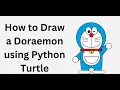 how to draw doraemon using python Drawing Doraemon in Python full tutorial with code