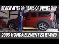Review of the 2003 Honda Element 10 years of Ownership