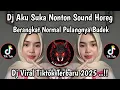 Download Lagu DJ AKU SUKA NONTON SOUND HOREG || DJ SOUND HOREG VIRAL TIKTOK TERBARU 2025 YANG KALIAN CARI!! 