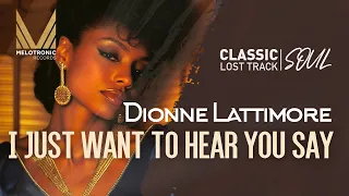 melotronic classic soul dionne lattimore i just want you to say rnb soul balladsongs chill