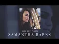 Samantha Barks - On My Own (Official Audio)